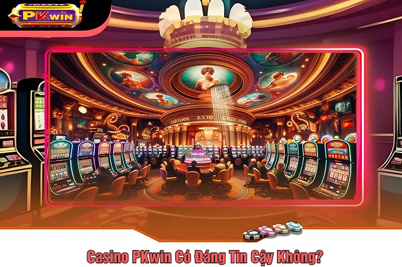 Live Casino PKWIN: Trải Nghiệm Sòng Bài Đẳng Cấp