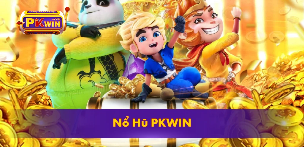 Nổ Hũ PKWIN