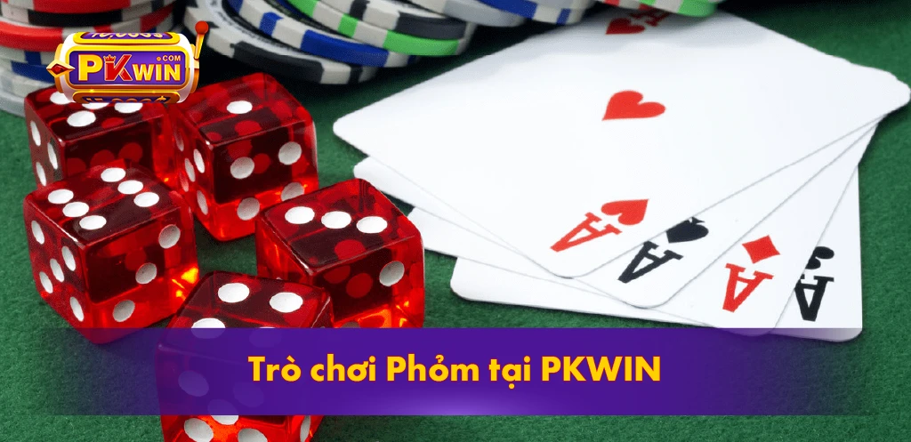 Trò chơi Phỏm tại PKWIN