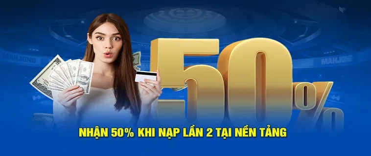 Nhận Thưởng 50% Với Chương Trình Nạp Lần 2 Tại Nhà Cái VANDO88